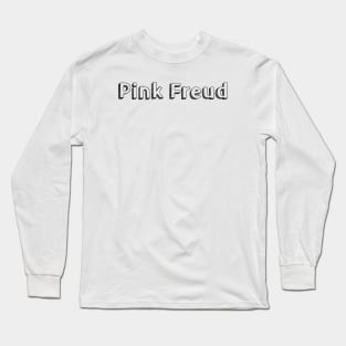 Pink Freud // Typography Design Long Sleeve T-Shirt